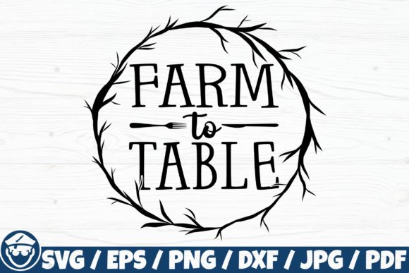 Farm to Table Svg: Graphics and Crafts